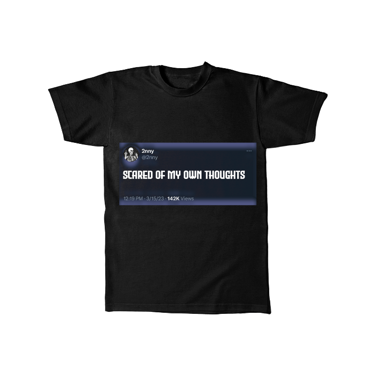 Scared of My Own Thoughts T-Shirt